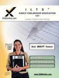 Cover: Ilts Early Childhood Education 107 Teacher Certification Test Prep Study Guide - Xamonline.com