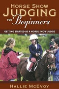 Cover: Horse Show Judging for Beginners - The Lyons Press