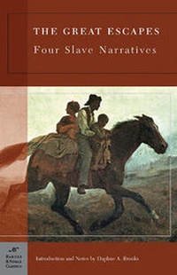 Enlarge image Cover: The Great Escapes: Four Slave Narratives (Barnes & Noble Classics Series) - Fine Communications,US