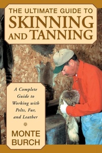 Enlarge image Cover: Ultimate Guide to Skinning and Tanning - The Lyons Press
