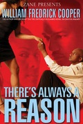 Cover: There's Always A Reason - Strebor Books International, LLC