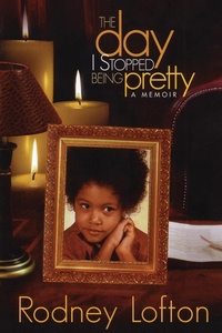 Abbildung von: The Day I Stopped Being Pretty - Strebor Books