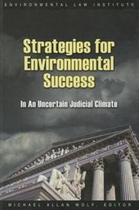 Bild: Strategies for Environmental Success In An Uncertain Judicial Climate - Environmental Law Institute