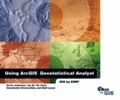 Cover: Using Arcgis Geostatistical Analyst - Environmental Systems Research Institute Inc.,U.S.