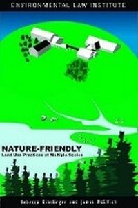 Bild: Nature-Friendly Land Use Practices at Multiple Scales - Environmental Law Institute