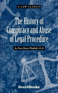 Enlarge image Cover: The History of Conspiracy and Abuse of Legal Procedure - Beard Books