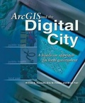 Cover: ArcGIS and the Digital City - Environmental Systems Research Institute Inc.,U.S.