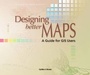 Cover: Designing Better Maps - Environmental Systems Research Institute Inc.,U.S.