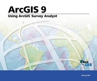 Enlarge image Cover: Using ArcGIS Survey Analyst: ArcGIS 9 - Environmental Systems Research Institute Inc.,U.S.