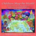 Cover: Children Map the World: Selections from the Barbara Petchenik Children's World Map Competition v. 2 - Environmental Systems Research Institute Inc.,U.S.
