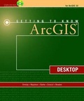 Cover: Getting to Know ArcGIS Desktop - ESRI Press