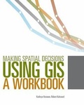 Cover: Making Spatial Decisions Using GIS Media Kit - ESRI Press