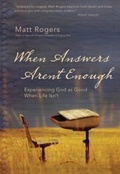 Cover: When Answers Aren't Enough - Zondervan