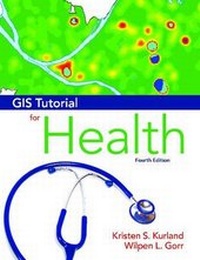 Enlarge image Cover: GIS Tutorial for Health - Environmental Systems Research Institute Inc.,U.S.