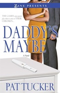 Cover: Daddy's Maybe - Strebor Books International, LLC