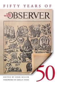 Enlarge image Cover: Fifty Years of the Texas Observer - Trinity University Press,U.S.