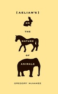 Cover: Aelian's On the Nature of Animals - Trinity University Press,U.S.
