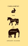 Cover: Aelian's On the Nature of Animals - Trinity University Press