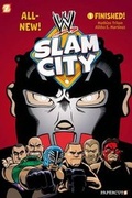 Cover: WWE Slam City #1: Finished - Papercutz