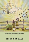Cover: Injecting Dreams Into Cows - Red Hen Press