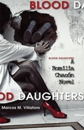 Cover: Blood Daughters: A Romilia Chacon Novel - Red Hen Press