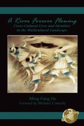 Cover: A River Forever Flowing - Information Age Publishing