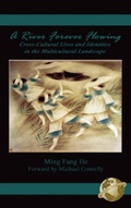 Cover: A River Forever Flowing - Information Age Publishing
