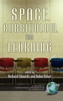 Cover: Space, Curriculum, and Learning - Information Age Publishing