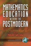 Cover: Mathematics Education Within the Postmodern - Information Age Publishing