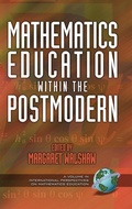 Cover: Mathematics Education Within the Postmodern - Information Age Publishing