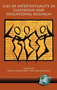 Enlarge image Cover: Uses of Intertextuality in Classroom and Educational Research - Information Age Publishing