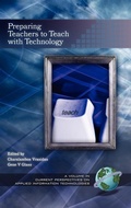 Cover: Preparing Teachers to Teach with Technology - Information Age Publishing