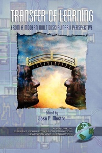 Enlarge image Cover: Transfer of Learning from a Modern Multidisciplinary Perspective - Information Age Publishing