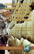 Cover: Civil Society or Shadow State? State/Ngo Relations in Education - Information Age Publishing