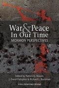Cover: War and Peace in Our Time - Greg Kofford Books, Inc.