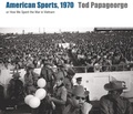 Cover: Tod Papageorge: American Sports, 1970 - Aperture