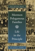 Cover: Mormon Polygamous Families - Greg Kofford Books, Inc.