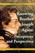 Cover: Knowing Brother Joseph Again - Greg Kofford Books, Inc.