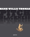 Cover: Hank Willis Thomas: Pitch Blackness - Aperture