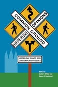 Cover: Common Ground-Different Opinions - Greg Kofford Books, Inc.
