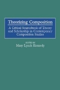 Cover: Theorizing Composition - Information Age Publishing