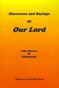 Bild: Discourses and Sayings of Our Lord - Sovereign Grace Publishers