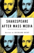 Cover: Shakespeare After Mass Media - St Martin's Press