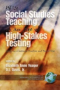 Cover: Wise Social Studies in an Age of High-Stakes Testing - Information Age Publishing