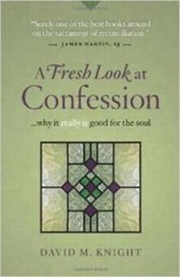 Enlarge image Cover: A Fresh Look at Confession - Twenty-third Publications