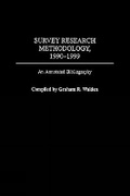 Cover: Survey Research Methodology 1990-1999 - Information Age Publishing