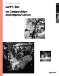 Cover: Larry Fink on Composition and Improvisation - Aperture