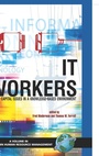 Cover: IT Workers - Information Age Publishing