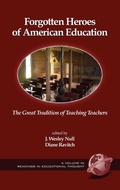 Cover: Forgotten Heroes of American Education - Information Age Publishing