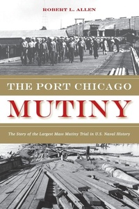 Enlarge image Cover: The Port Chicago Mutiny - Heyday Books
